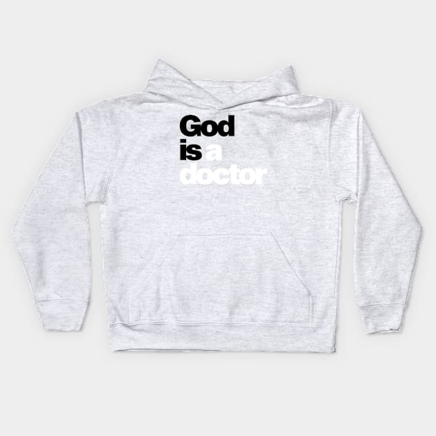 God is a doctor Kids Hoodie by Dice Twister